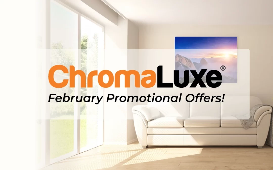 ChromaLuxe – February Promotion!