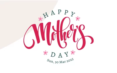 Mother’s Day – 2025